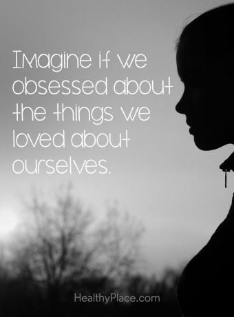 Cytat na temat zaburzeń odżywiania - Wyobraź sobie, że mamy obsesję na punkcie tego, co kochamy w sobie.