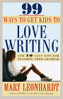 99 sposobów, by dzieci pokochały pisanie: i 10 prostych wskazówek, jak uczyć ich gramatyki