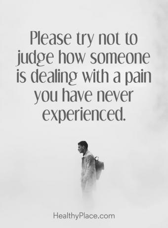 Cytat o depresji - staraj się nie oceniać, jak ktoś radzi sobie z bólem, którego nigdy nie doświadczyłeś.